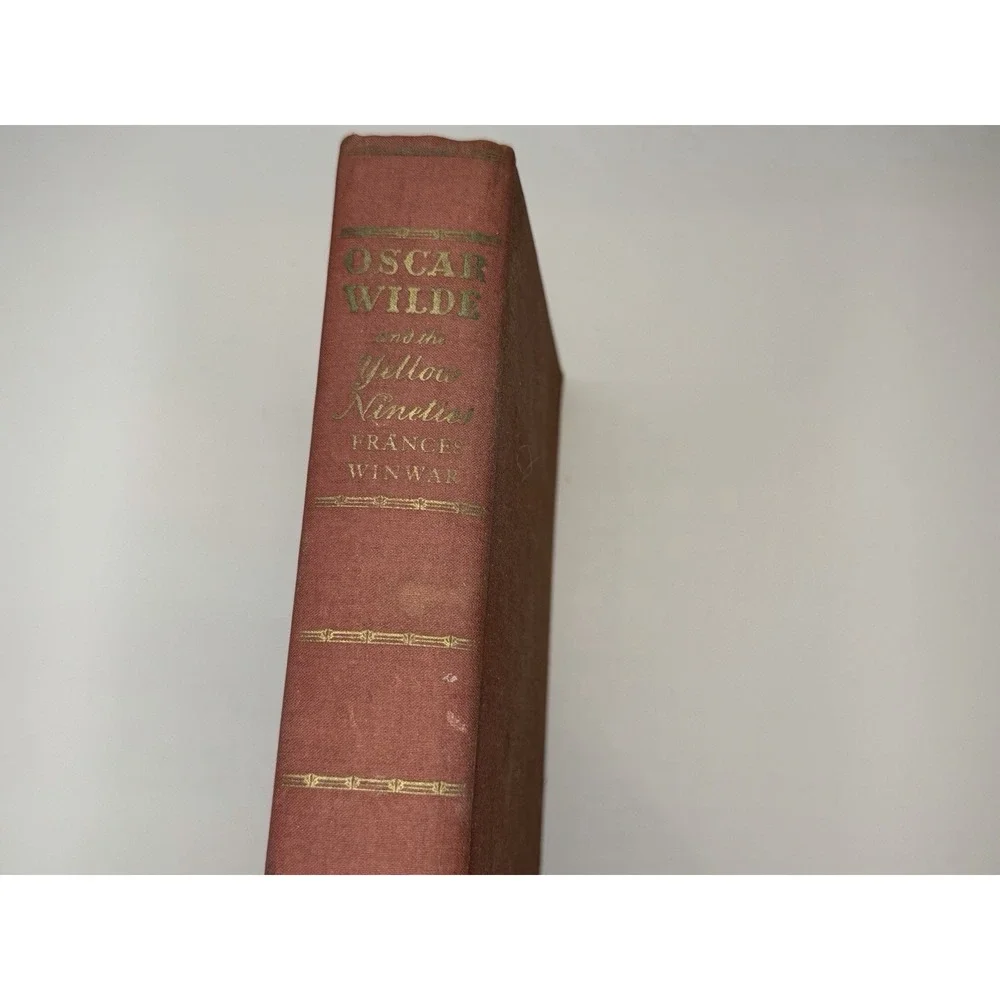 Oscar Wilde and the Yellow Nineties by Frances Winwar Cloth Hardcover Book